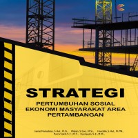 Strategi pertumbuhan sosial ekonomi masyarakat area pertambangan