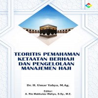 Teoritis Pemahaman Ketaatan Berhaji Dan Pengelolaan Manajemen Haji