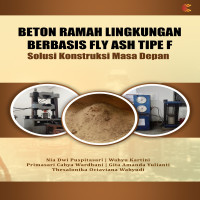 Beton Ramah Lingkungan Berbasis Fly Ash Tipe F:  Solusi Konstruksi Masa Depan