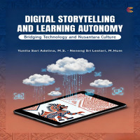 Digital Storytelling and Learning Autonomy: Bridging Technology and Nusantara Culture