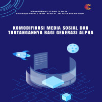 KOMODIFIKASI MEDIA SOSIAL DAN TANTANGANNYA BAGI GENERASI ALPHA