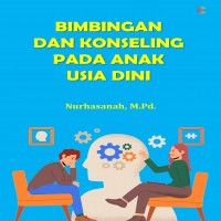 Bimbingan dan Konseling pada Anak Usia Dini