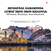 Mengenal Samarinda Lewat Ikon Ikon Khasnya: Wisata Budaya dan Sejarah