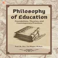 Philosophy of Education: Foundations Theories and Contemporary Practices