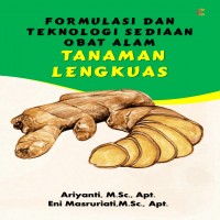 Formulasi dan Teknologi Sediaan Obat Alam  Tanaman Lengkuas