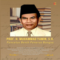 PROF H MUHAMMAD YAMIN SH Pencetus Benih Penerus Bangsa