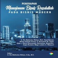 Penerapan Manajemen Bisnis Rasulullah Pada Bisnis Modern