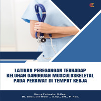 LATIHAN PEREGANGAN TERHADAP KELUHAN GANGGUAN MUSCULOSKELETAL PADA PERAWAT DI TEMPAT KERJA