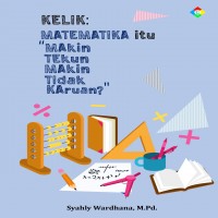 Kelik Matematika Itu Makin Tekun Makin Tak Karuan