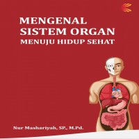 MENGENAL SISTEM ORGAN MENUJU HIDUP SEHAT