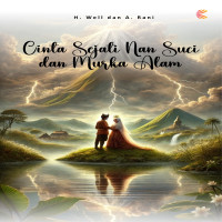 Cinta Sejati Nan Suci dan Murka Alam