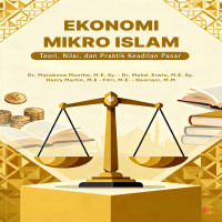 EKONOMI MIKRO ISLAM: TEORI NILAI DAN PRAKTIK KEADILAN PASAR