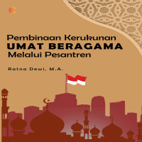 Pembinaan Kerukunan Umat Beragama Melalui Pesantren