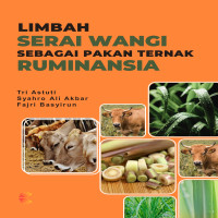 LIMBAH SERAI WANGI SEBAGAI PAKAN TERNAK RUMINANSIA