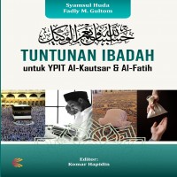 Tuntunan Ibadah untuk YPIT Al-Kautsar & Al-Fatih